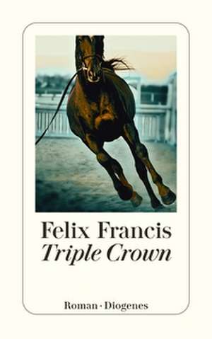 Triple Crown de Felix Francis