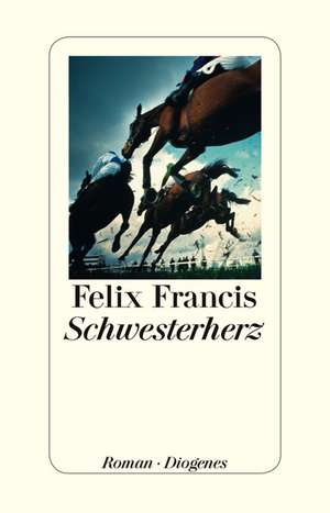 Schwesterherz de Felix Francis