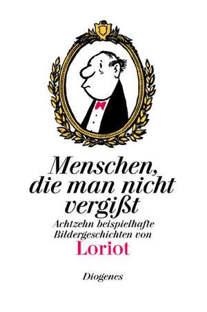 Menschen, die man nicht vergißt de Loriot