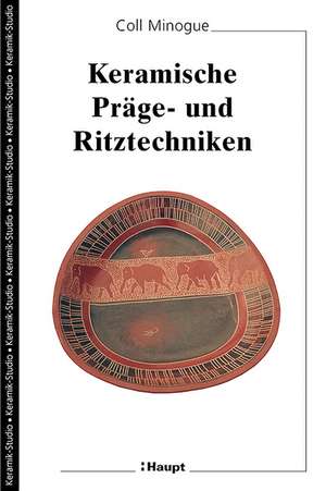 Keramische Präge- und Ritztechniken de Coll Minogue