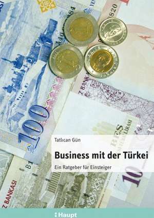 Business mit der Türkei de Tatlican Gün