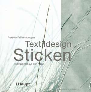 Textildesign Sticken de Françoise Tellier-Loumagne