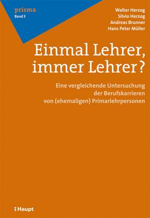 Einmal Lehrer, immer Lehrer? de Walter Herzog