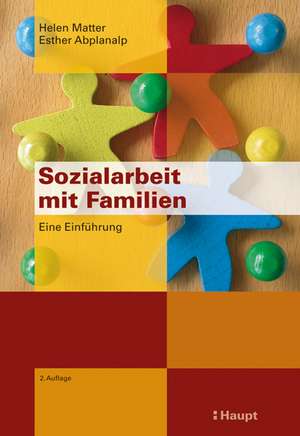 Sozialarbeit mit Familien de Esther Abplanalp