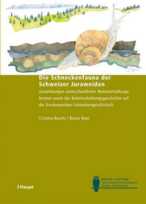 Die Schneckenfauna der Schweizer Juraweiden de Cristina Boschi