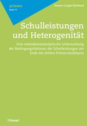 Schulleistungen und Heterogenität de Tamara Carigiet Reinhard