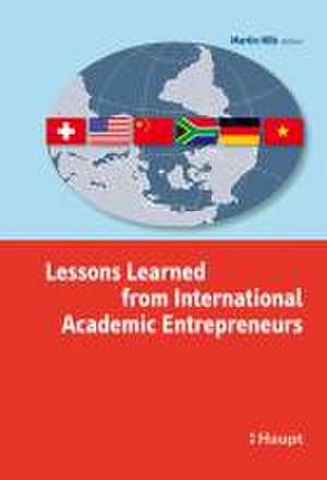 Lessons Learned from International Academic Entrepreneurs de Martin Hilb