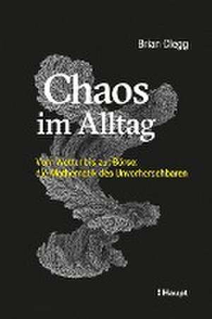 Chaos im Alltag de Brian Clegg