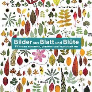 Bilder aus Blatt und Blüte de Jennie Ashmore