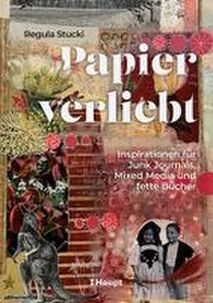 Papierverliebt de Regula Stucki