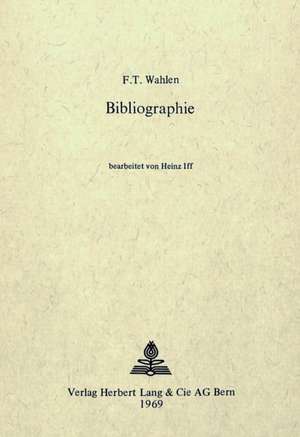 Friedrich Traugott Wahlen - Bibliographie