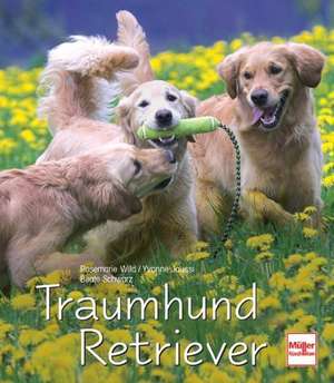 Traumhund Retriever de Rosemarie Wild