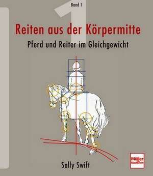 Reiten aus der Körpermitte 01 de Sally Swift