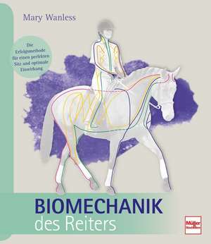 Biomechanik des Reiters de Mary Wanless