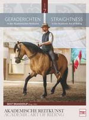 Geraderichten in der Akademischen Reitkunst de Bent Branderup