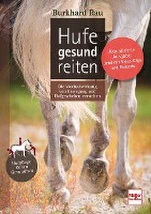 Hufe gesund reiten de Burkhard Rau