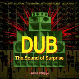 Dub - The Sound of Surprise de Helmut Philipps