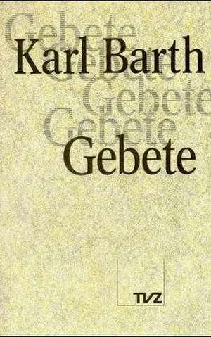 Funfzig Gebete: Eine Auslegung Der Bergpredigt Heute de Karl Barth