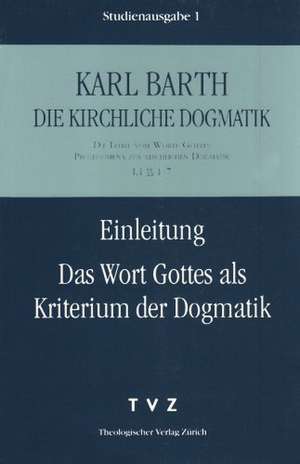 Karl Barth: Das Wort Gottes ALS Kriterium Der Dogmatik. de Karl Barth