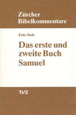 Das Erste Und Zweite Buch Samuel: Pastoralbriefe de Fritz Stolz