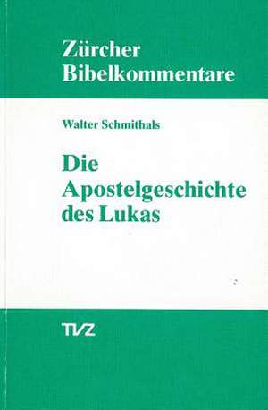 Die Apostelgeschichte Des Lukas: Pastoralbriefe de Walter Schmithals