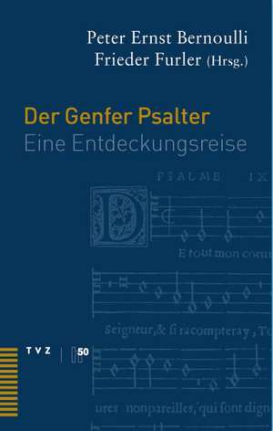 Der Genfer Psalter de Peter E Bernoulli