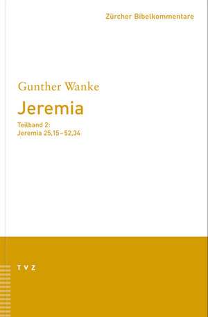 Jeremia 25.15-52.34 de Gunther Wanke