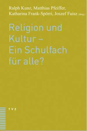 Religion Und Kultur - Ein Schulfach Fur Alle?: Ein Leben Im Spannungsfeld Von Orthodoxie, Aufklarung Und Pietismus. Dt. /Ratorom. /Ungar. de Katharina Frank