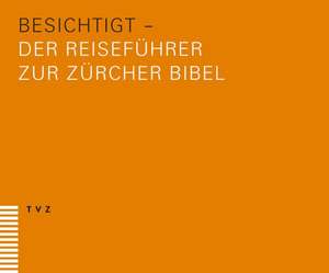 Bibel(plus) - Besichtigt: Der Reisefuhrer Zur Zurcher Bibel de Matthias Krieg