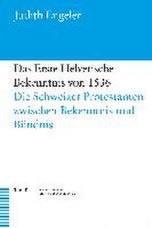 Das Erste Helvetische Bekenntnis von 1536 de Judith Engeler