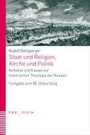 Staat und Religion, Kirche und Politik de Rudolf Dellsperger