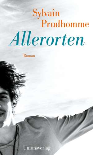 Allerorten de Sylvain Prudhomme