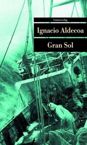 Gran Sol de Ignacio Aldecoa