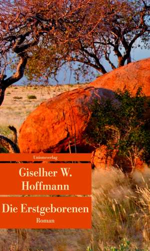 Die Erstgeborenen de Giselher W Hoffmann