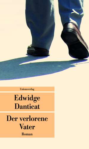 Der verlorene Vater de Edwidge Danticat