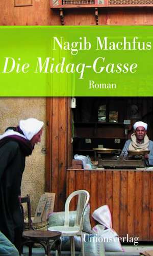 Die Midaq-Gasse de Nagib Machfus