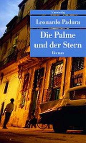 Die Palme und der Stern de Leonardo Padura