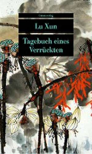 Tagebuch eines Verrückten de Xun Lu