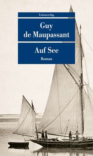 Auf See de Guy de Maupassant