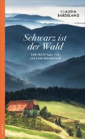 Schwarz ist der Wald de Claudia Bardelang