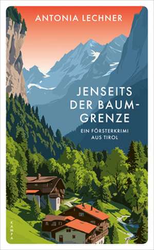 Jenseits der Baumgrenze de Antonia Lechner