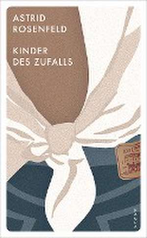 Kinder des Zufalls de Astrid Rosenfeld