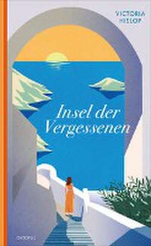 Insel der Vergessenen de Victoria Hislop