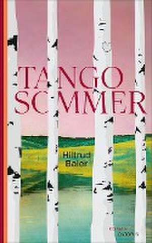 Tangosommer de Hiltrud Baier