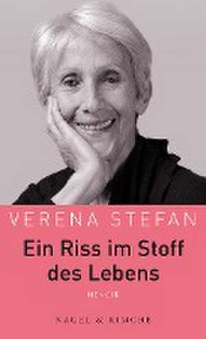 Ein Riss im Stoff des Lebens de Verena Stefan