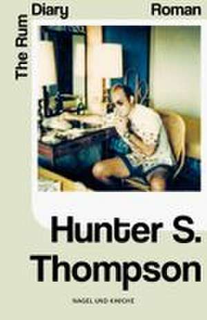The Rum Diary de Hunter S. Thompson