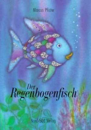 Der Regenbogenfisch de Marcus Pfister