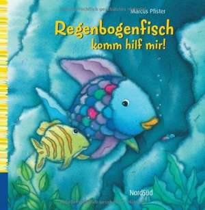 Regenbogenfisch, komm hilf mir de Marcus Pfister