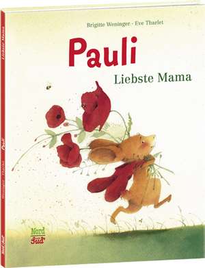 Pauli - Liebste Mama de Brigitte Weninger