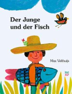 Der Junge und der Fisch de Max Velthuijs